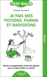 Philippe Chavanne - Je fais mes potions, purins et badigeons.