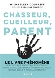 Michaeleen Doucleff - Chasseur, cueilleur, parent.