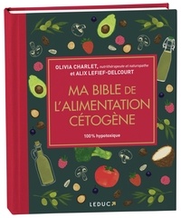 Ma bible de l'alimentation cétogène  Edition de luxe
