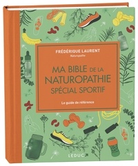 Ma bible de la naturopathie. Spécial sportif  Edition de luxe