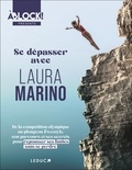 Laura Marino - Se dépasser avec Laura Marino - De la compétition olympique au plongeon freestyle, son parcours et ses secrets pour repousser ses limites sans se perdre.