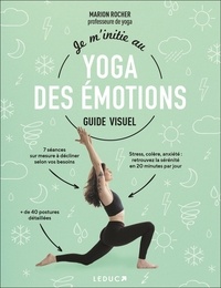 Marion Rocher - Je m'initie au yoga des émotions.