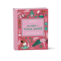 Sophie Pensa - Ma bible du yoga santé - Spéciale 15 ans.