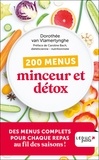 Dorothée Van Vlamertynghe - 200 menus minceur et détox - Des menus complets pour chaque repas au fil des saisons !.