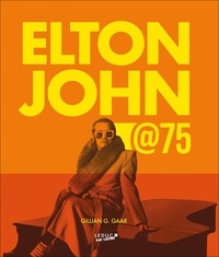Gillian G. Gaar - Elton John @75.