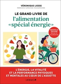 Véronique Liesse - Le grand livre de l'alimentation "spécial énergie".