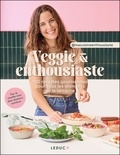  @macuisineenthousiaste - Veggie & enthousiaste - 100 recettes gourmandes pour tous les moments de la semaine.