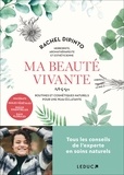 Rachel Dipinto - Ma beauté vivante - Routines et cosmétiques naturels pour une peau éclatante.