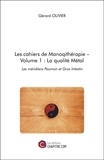 Gérard Olivier - Les cahiers de Manoqithérapie - Volume 1, La qualité Métal : les méridiens Poumon et Gros Intestin.