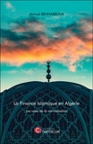 Ahmed Benhabbour - La Finance Islamique en Algérie - Les voies de la normalisation.