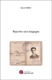 René Merle - Reporter sans bagages.