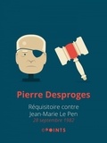 Pierre Desproges - Requisitoire contre Jean-Marie Le Pen.