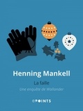 Henning Mankell - La Faille.