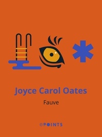 Joyce Carol Oates - Fauve.