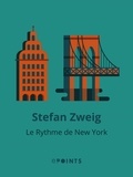 Stefan Zweig - Le Rythme de New York.