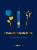 Charles Baudelaire - Le Spleen de Paris.