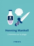 Henning Mankell - L'Homme sur la plage.