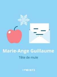 Marie-Ange Guillaume - Tête de mule.
