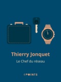Thierry Jonquet - Le Chef du réseau.
