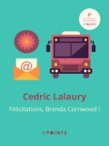 Cedric Lalaury - Félicitations Brenda Cornwood !.