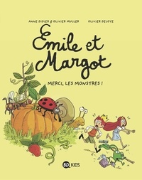 Anne Didier et Olivier Muller - Émile et Margot, Tome 04 - Merci, les monstres !.