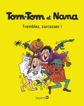 Evelyne Passegand-Reberg - Tom-Tom et Nana, Tome 26 : Tremblez, carcasses!.