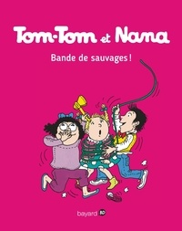  Evelyne Passegand-Reberg - Tom-Tom et Nana - Tome 6- Bande de sauvages !.