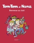 Jacqueline Cohen - Tom-Tom et Nana, Tome 19 - Bienvenue au club !.