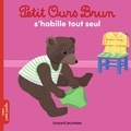 Danièle Bour et Marie Aubinais - Petit Ours Brun s'habille tout seul.