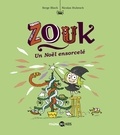 Serge Bloch et Agnès Lechat - Zouk, Tome 14 - Un Noël ensorcelé.