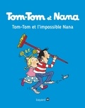  FANNY JOLY-BERBESSON - Tom-Tom et Nana, Tome 01 - Tom-Tom et l'impossible Nana.