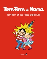 Jacqueline Cohen - Tom-Tom et Nana, Tome 02 - Tom-Tom et ses idées explosives.