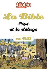 Bertrand Marchal et Gwenaelle Boulet - La Bible en BD, Noé et le déluge.