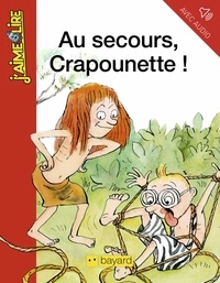 Bertrand Fichou - Au secours, Crapounette !.