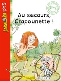 Bertrand Fichou - J'aime lire Dys: Au secours, Crapounette !.