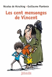 NICOLAS de HIRSCHING - Les cent mensonges de Vincent.