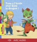 Tilman Michalski et Marie-Hélène Delval - Tous à l'école avec Rog le dragon.