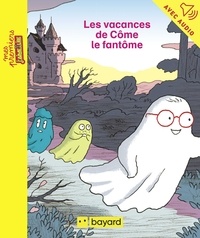 Pierre Van Hove et Maylis Daufresne - Les vacances de Côme le fantôme.