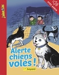 Benjamin Bachelier et Céline Claire - Alerte, chiens volés !.