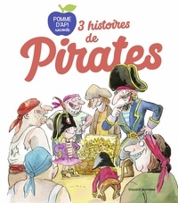 Anne Wilsdorf et Bertrand Fichou - 3 histoires de pirates.