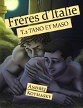Andrej Koymasky - Frères d'Italie, tome 2 : Tano et Maso.