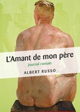 Albert Russo - L'Amant de mon père - Journal romain.