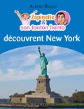 Albert Russo - Zapinette et son tonton homo découvrent New York.