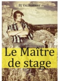 Bj Valbornhe - Le Maître de stage.