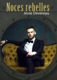 Jesse Devereau - Noces rebelles.