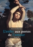 Olivier Keime - L'enfer aux portes de l'amour - Tome 2.