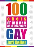 Jeff Keller - 100 chefs d'œuvre de la littérature gay.