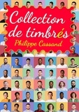 Philippe Cassand - Collection de timbrés.