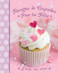  L'imprévu - Recettes de cupcakes pour les filles - J'invite mes amies.