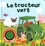  InTexte et Kathryn Selbert - Le tracteur vert.